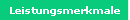 Leistungsmerkmale